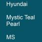 Preview: Hyundai, Mystic Teal Pearl, MS.